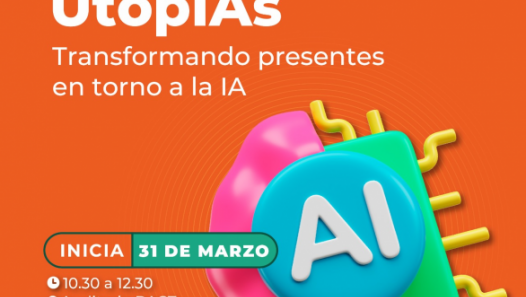 imagen UtopIAs: Transformando presentes en torno a la Inteligencia Artificial